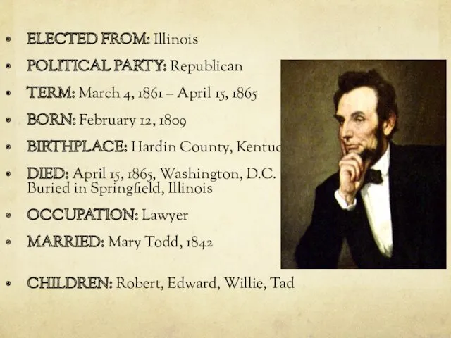 ELECTED FROM: Illinois POLITICAL PARTY: Republican TERM: March 4, 1861