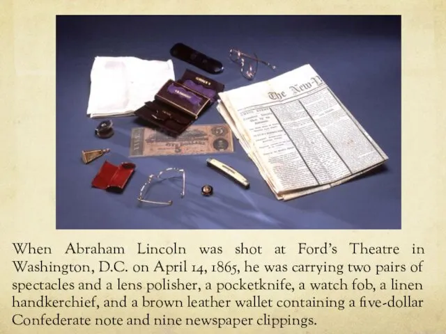 When Abraham Lincoln was shot at Ford's Theatre in Washington,