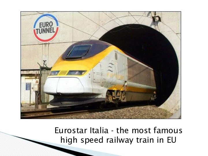 Eurostar Italia - the most famous high speed railway train in EU