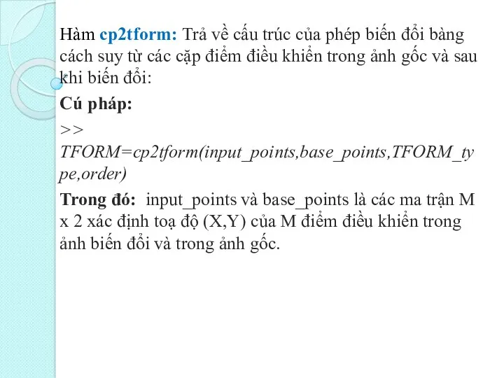 Hàm cp2tform: Trả về cấu trúc của phép biến đổi