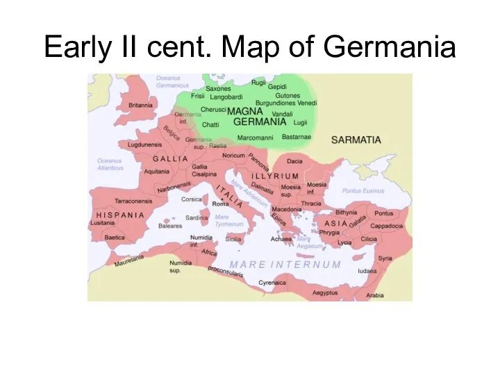 Early II cent. Map of Germania
