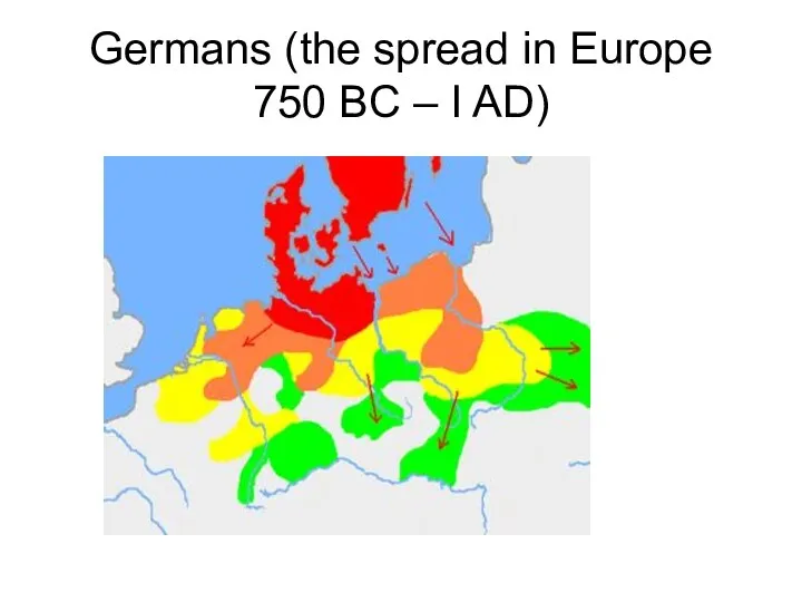 Germans (the spread in Europe 750 BC – I AD)