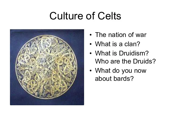 Culture of Celts The nation of war What is a