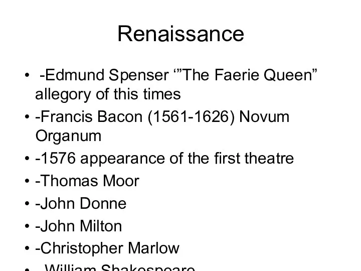 Renaissance -Edmund Spenser ‘”The Faerie Queen” allegory of this times