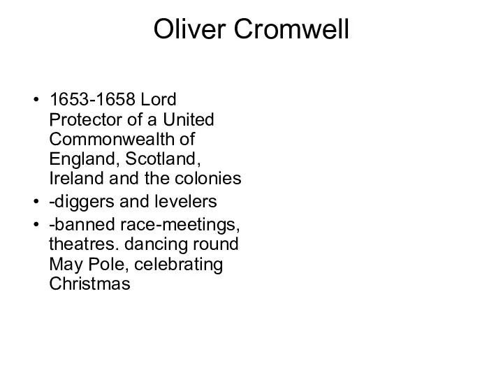 Oliver Cromwell 1653-1658 Lord Protector of a United Commonwealth of