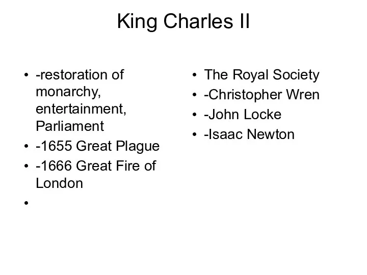 King Charles II -restoration of monarchy, entertainment, Parliament -1655 Great