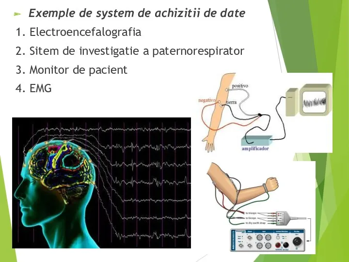 Exemple de system de achizitii de date 1. Electroencefalografia 2.