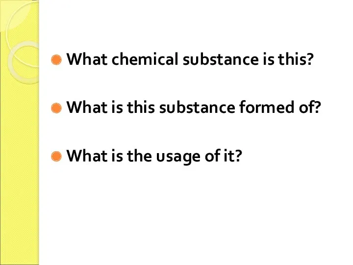 What chemical substance is this? What is this substance formed