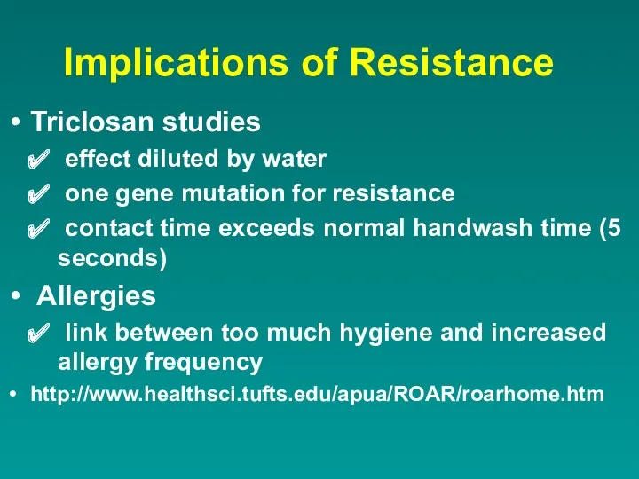 Implications of Resistance Triclosan studies effect diluted by water one
