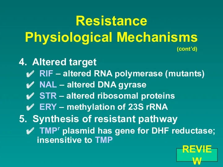 Resistance Physiological Mechanisms 4. Altered target RIF – altered RNA