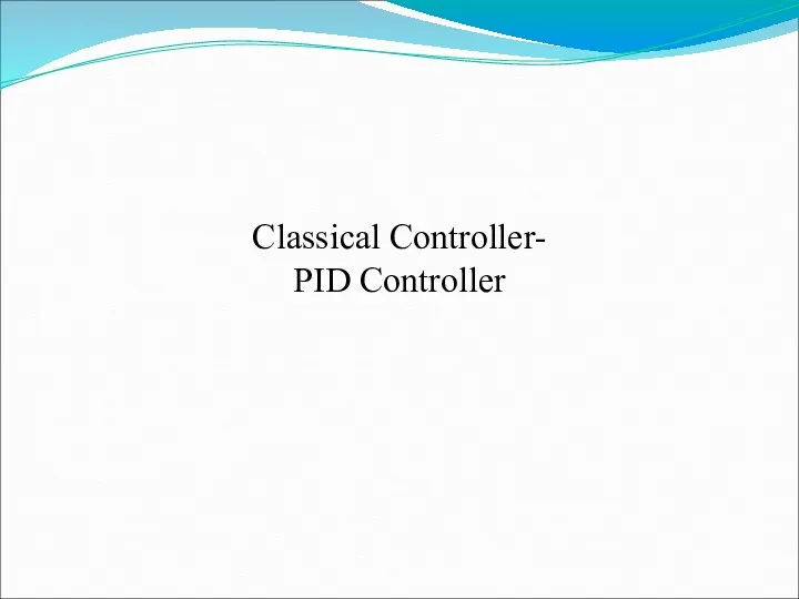 Classical Controller- PID Controller