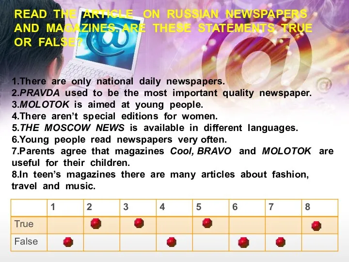 READ THE ARTICLE ON RUSSIAN NEWSPAPERS AND MAGAZINES. ARE THESE