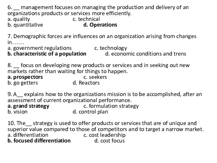 6. __ management focuses on managing the production and delivery