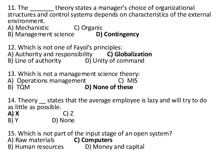 11. The _______ theory states a manager's choice of organizational