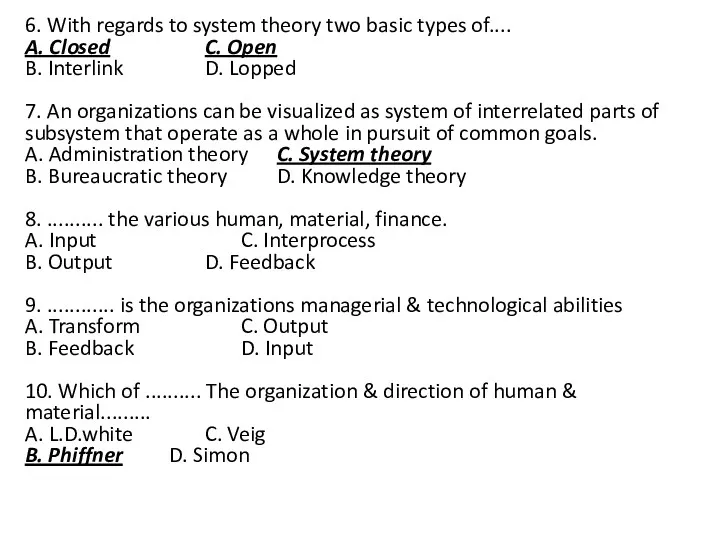 6. With regards to system theory two basic types of....