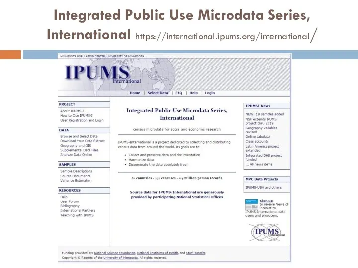 Integrated Public Use Microdata Series, International https://international.ipums.org/international/