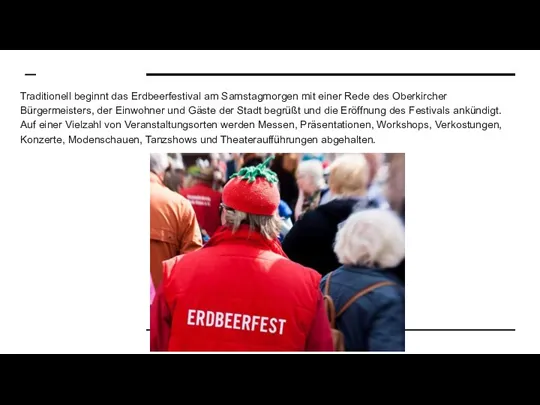 Traditionell beginnt das Erdbeerfestival am Samstagmorgen mit einer Rede des