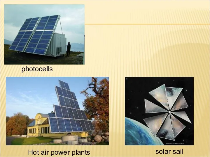 photocells solar sail Hot air power plants