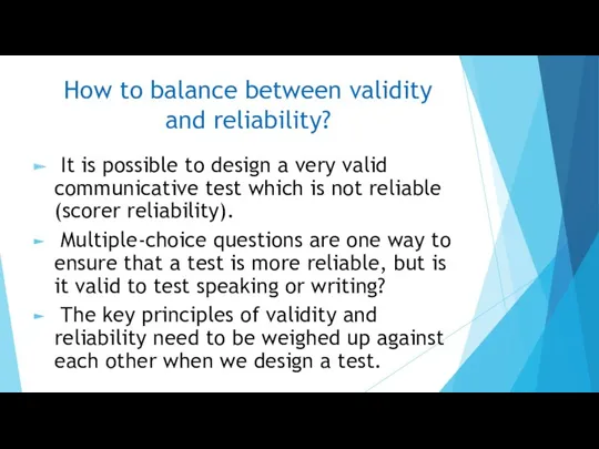 How to balance between validity and reliability? It is possible