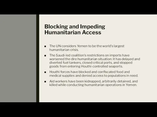 Blocking and Impeding Humanitarian Access The UN considers Yemen to