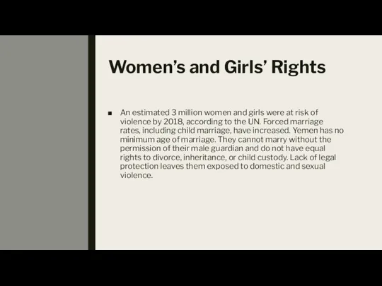 Women’s and Girls’ Rights An estimated 3 million women and