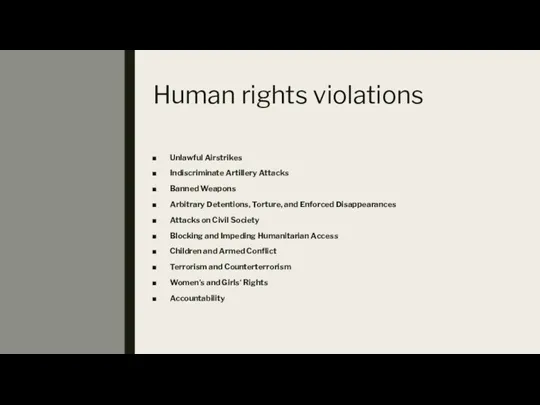 Human rights violations Unlawful Airstrikes Indiscriminate Artillery Attacks Banned Weapons