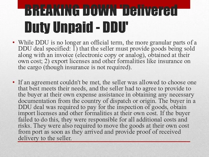 BREAKING DOWN 'Delivered Duty Unpaid - DDU' While DDU is no longer an