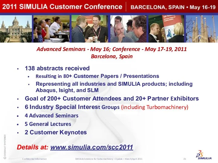 2011 SIMULIA Customer Conference Advanced Seminars - May 16; Conference