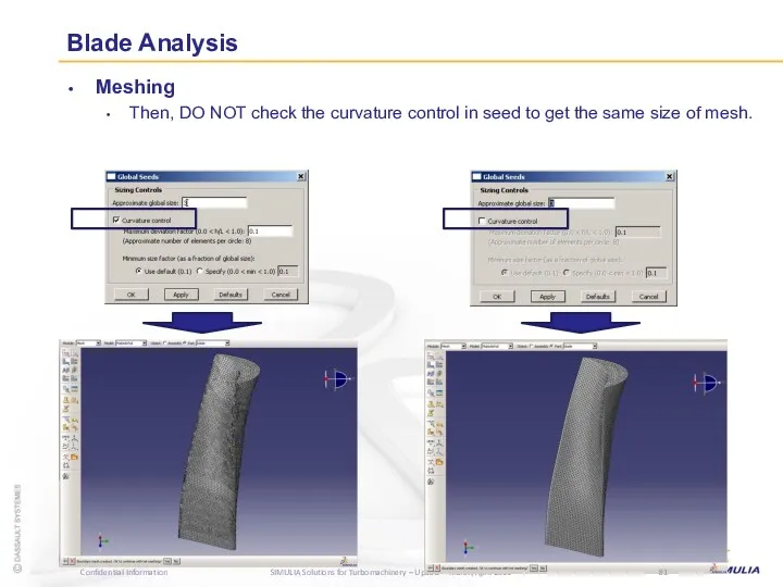 Blade Analysis Meshing Then, DO NOT check the curvature control