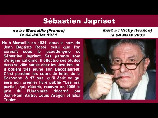 Sébastien Japrisot Né à Marseille en 1931, sous le nom de Jean Baptiste