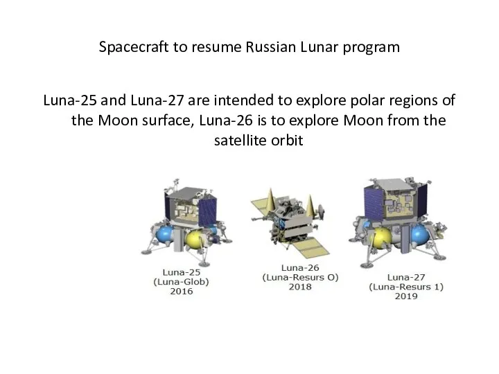 Spacecraft to resume Russian Lunar program Luna-25 and Luna-27 are