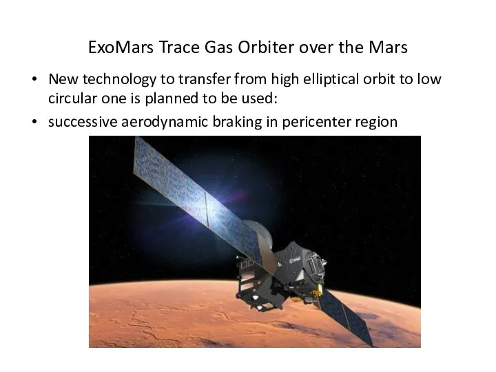 ExoMars Trace Gas Orbiter over the Mars New technology to