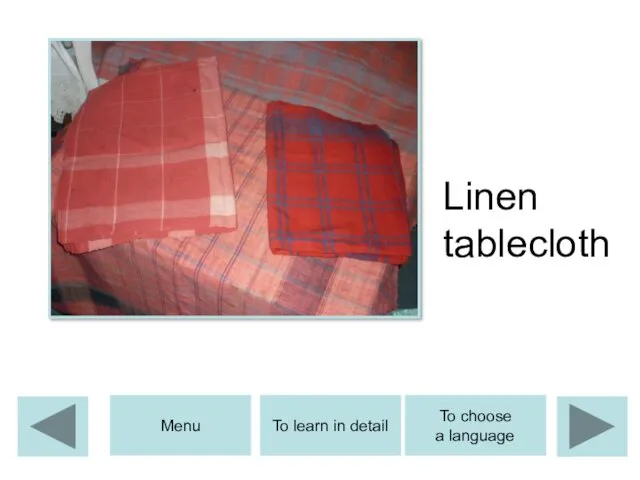 Linen tablecloth To learn in detail Menu To choose a language