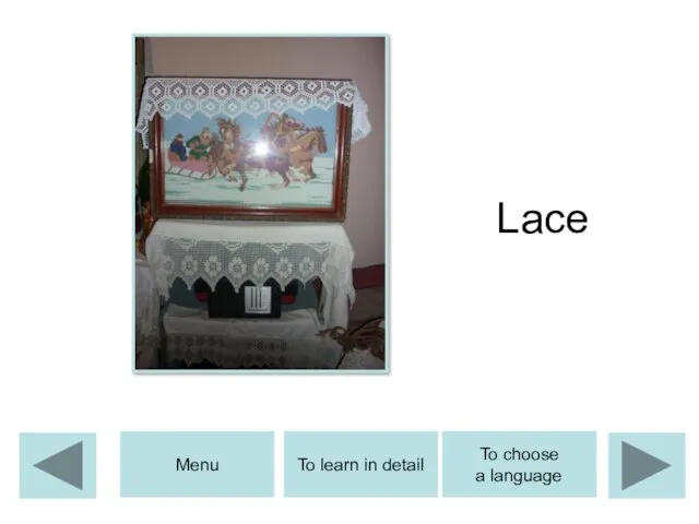 Lace To learn in detail Menu To choose a language