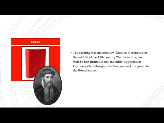 Typography was invented by Johannes Gutenberg in the middle of