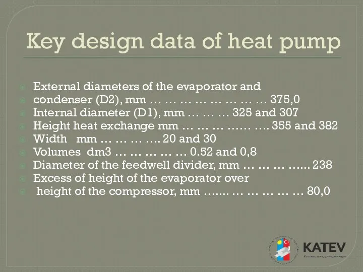 Key design data of heat pump External diameters of the