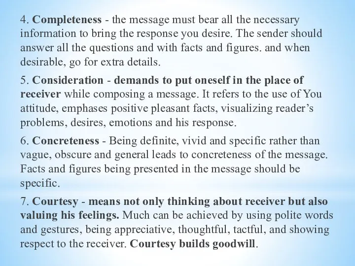 4. Completeness - the message must bear all the necessary