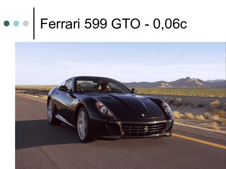 Ferrari 599 GTO - 0,06c