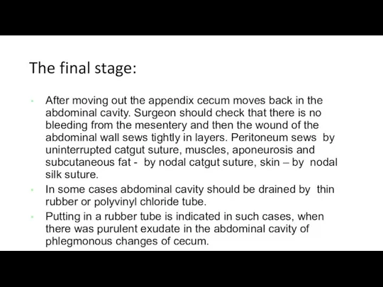 The final stage: After moving out the appendix cecum moves