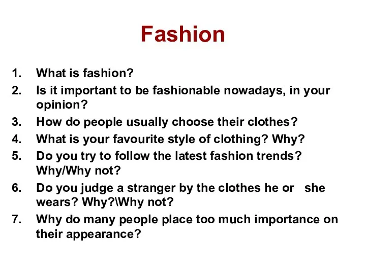 Fashion What is fashion? Is it important to be fashionable