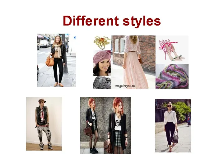 Different styles