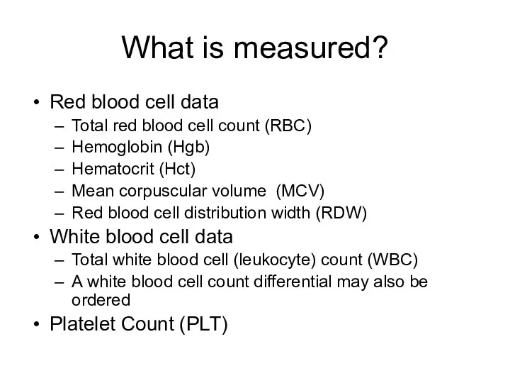 What is measured? Red blood cell data Total red blood cell count (RBC)