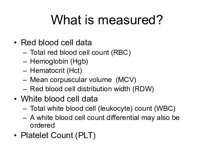 What is measured? Red blood cell data Total red blood