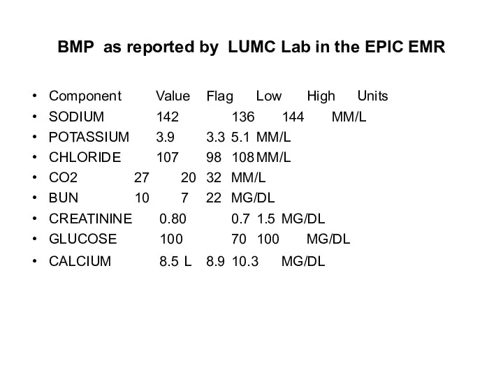 BMP as reported by LUMC Lab in the EPIC EMR Component Value Flag