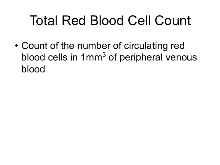 Total Red Blood Cell Count Count of the number of circulating red blood