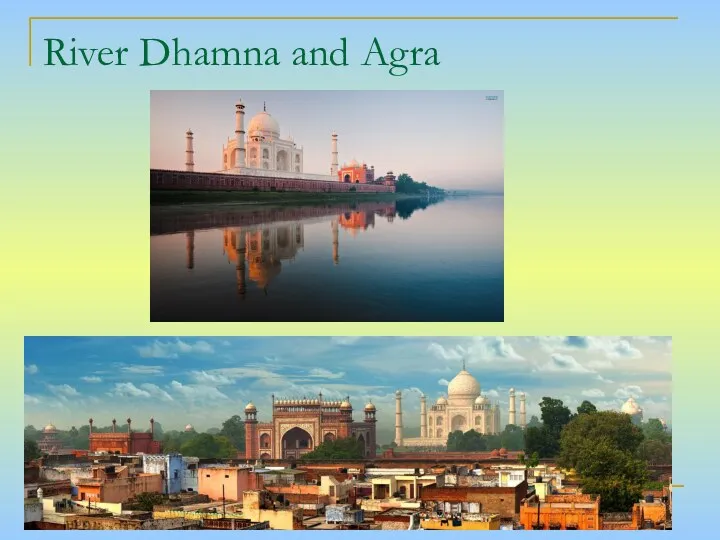 River Dhamna and Agra