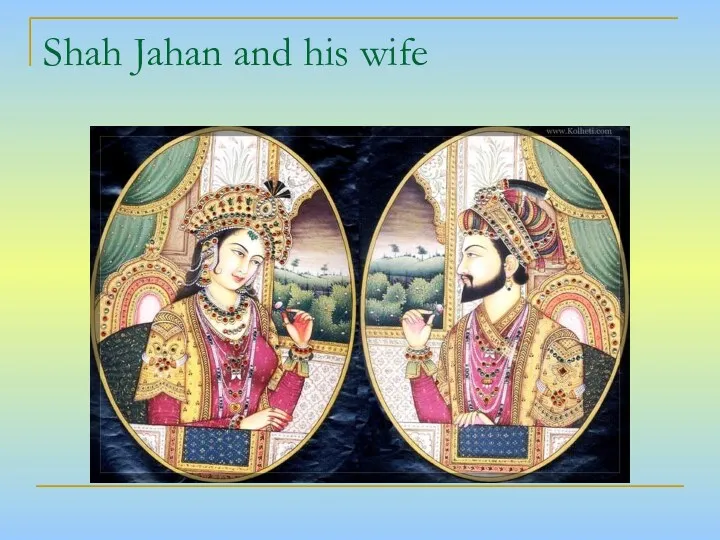 Shah Jahan and his wife
