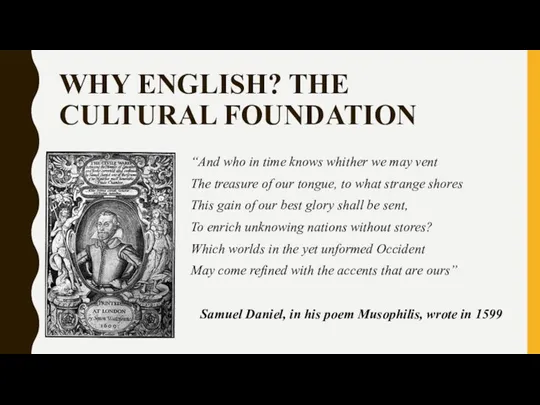 WHY ENGLISH? THE CULTURAL FOUNDATION “And who in time knows