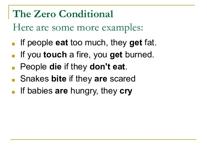 The Zero Conditional Here are some more examples: If people