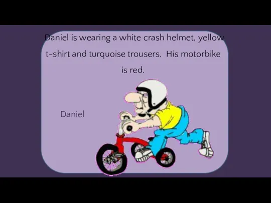 Daniel Daniel is wearing a white crash helmet, yellow t-shirt
